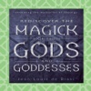 Magick of the Gods & Goddesses