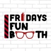 Fridays Fun Booth