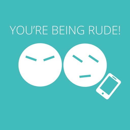 You're Being Rude iOS App