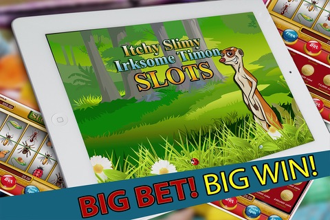 Itchy Slimy Irksome Timon Free - Go Slimy  Fun Casino Slots screenshot 2