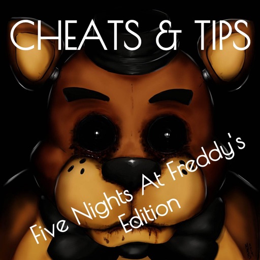 Cheats and Tips: Five Nights at Freddy's Edition