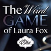 The Weird Game of Laura Fox