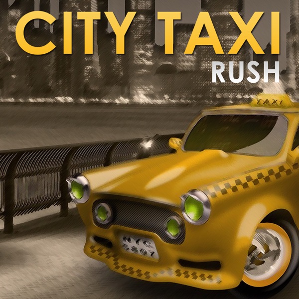 CITY TAXI RUSH CITY TAXI RUSH