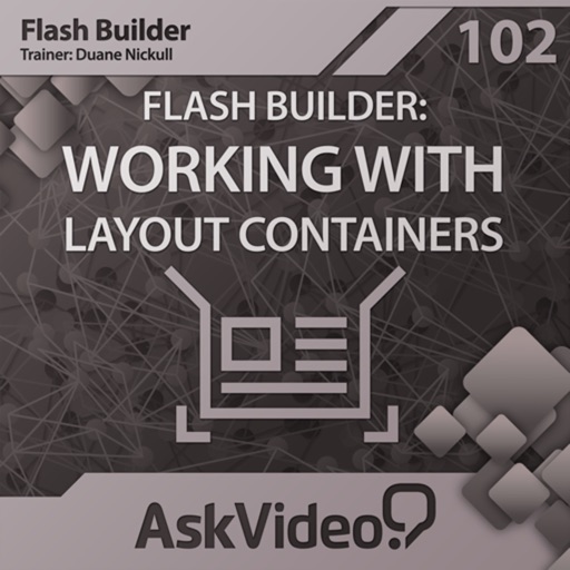 Course For Flash Builder 102 - Working with Layout Containers