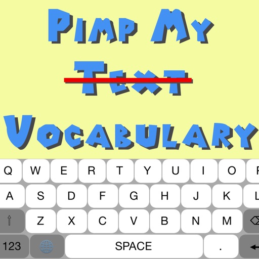 Pimp My Text Keyboard : Instantly Change Your Vocabulary - Resizable ...