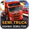 Semi Truck Highway Demolition