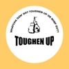 Toughen Up