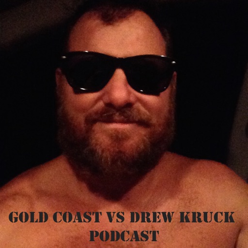 Gold Coast vs Drew Kruck Podcast