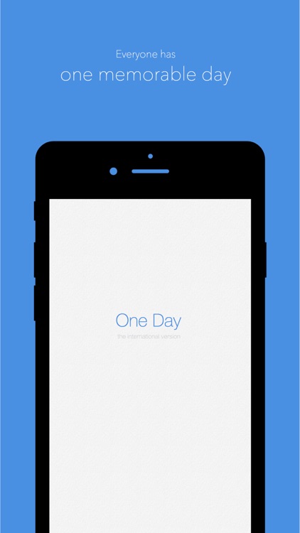 One Day - Everyone has one memorable day