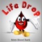 Life Drop -  A FREE Quick Blood Donor Finder  App without the hassle of Signing up