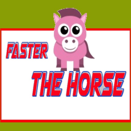 Faster the Horse