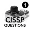 CISSP Questions 1