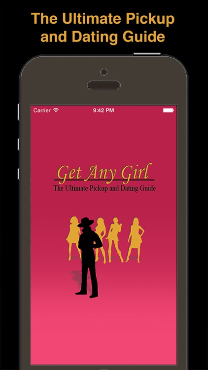 Get Any Girl: The Ultimate Pickup and Dating Guide