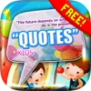 Daily Quotes Inspirational Maker “ Kids & Baby ” Fashion Wallpaper Themes Free