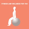 Fitness And Wellness For You