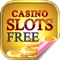 Casino Slots Free  - App to Play Free Casino Slot Machine Games