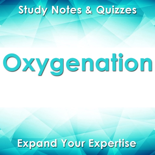 Oxygenation Exam Review : 2200 Quiz & Study Notes
