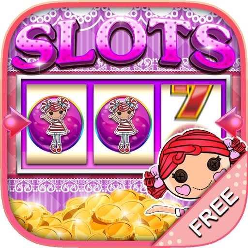 Slot Machine and Poker Mega Casino “ Lalaloopsy Dolls Slots Edition ” for Free