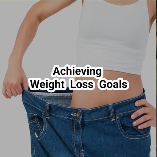 Achieving Weight Loss Goals