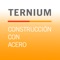 Con la App de Ternium, planificá tus proyectos de Steel Framing con toda la información necesaria