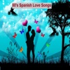 80s Spanish Love Songs
