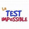 Le Test Impossible