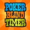Play poker with friends, with this Poker Blinds Timer
