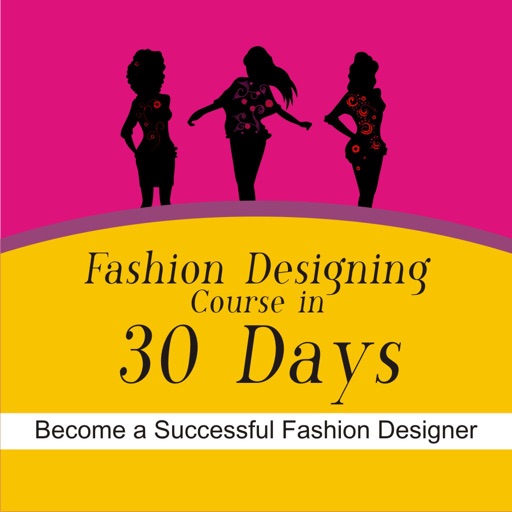 Fashion Designing Course in 30 Days - Become a Successful Fashion Designer