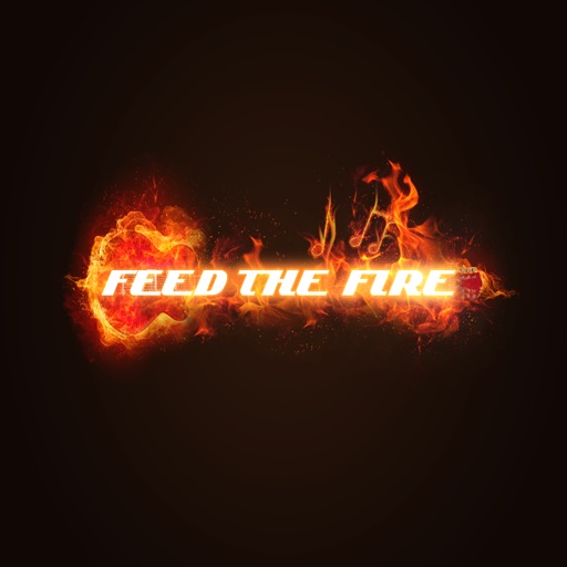 Feed The Fire