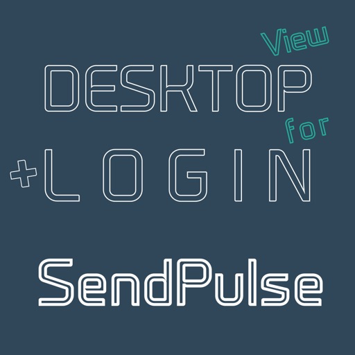 DESKTOP VIEW + LOGIN for SENDPULSE