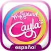 My friend Cayla App (N.A. Spanish version)