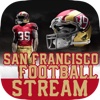 Football STREAM+ - San Francisco 49ers Edition