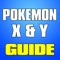 Guide & Cheats for Pokemon X & Y is an unofficial guide app that covers a COMPLETE walkthrough for Pokemon X & Y