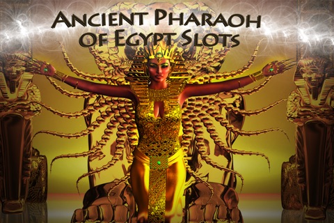 Ancient Pharaoh of Egypt Slots - Vegas Style Slot Machine With Pharaoh Hatshepsut screenshot 4