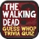 Guess Who, A Trivia Quiz - Walking Dead Edition