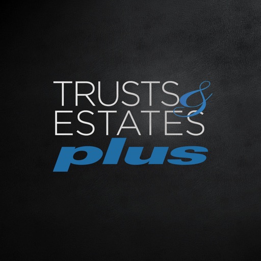 Trusts & Estates Plus
