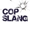 What is Cop-Slang