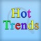 Hot Trends - a brand new way to keep up with the latest events and trends happening in Google Web Search Trends