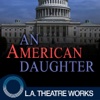 An American Daughter (by Wendy Wasserstein)