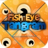 Fish Eye Tangram