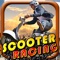 Scooter Racing was never so much fun