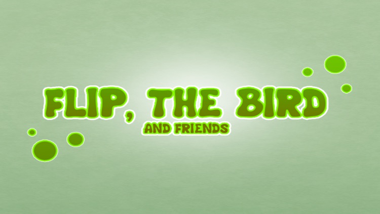 Flip, The Bird and His Friends Flop, Flap and Fred
