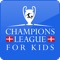 The official app for Champions League For Kids is now available in iTunes for you FREE