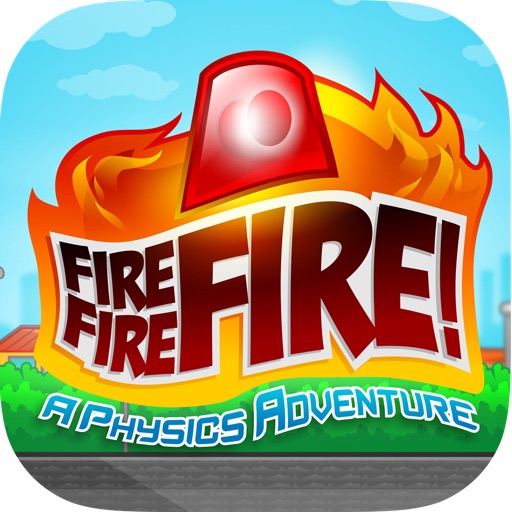 Fire Fire Fire!  - A Physics Adventure Icon