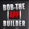 Bob the App Builder