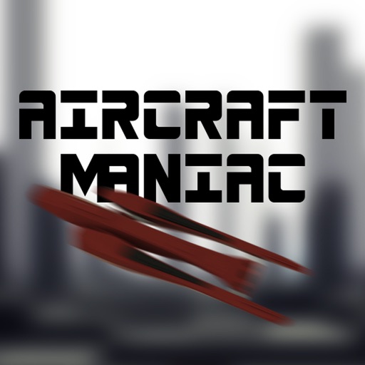 Aircraft Maniac