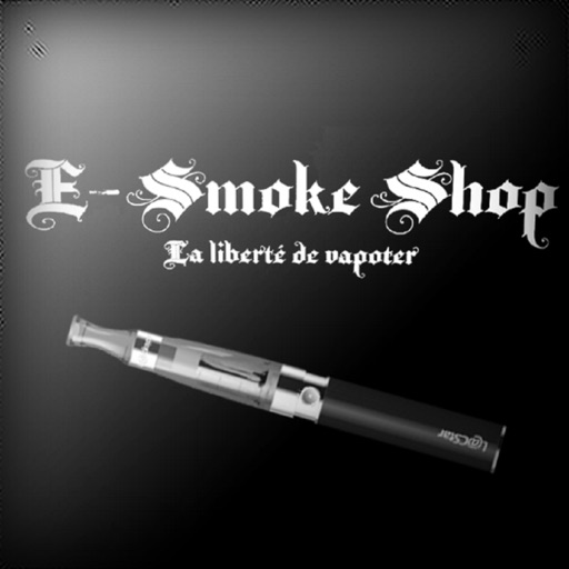 E-Smoke Shop la liberté de vapoter