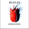 Beatles Reimagined