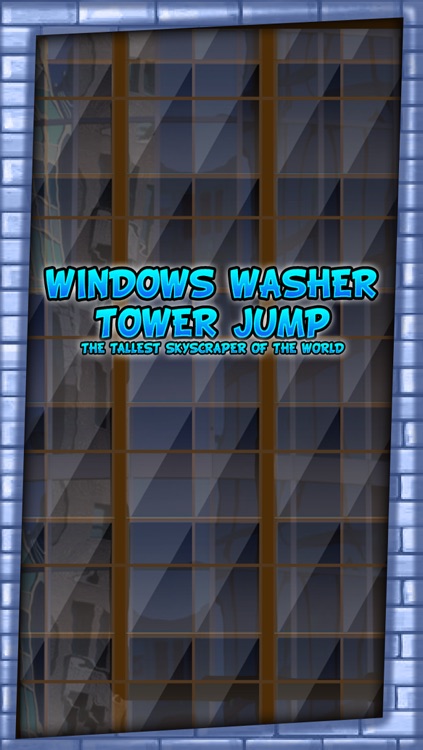 Windows Washer Tower Jump : The tallest skyscraper of the world - Free Edition