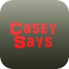 Casey Says